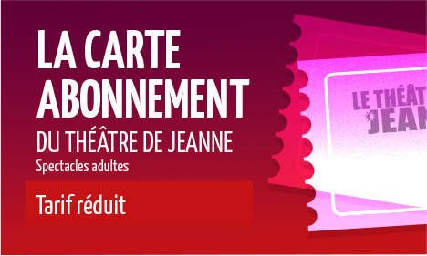 Carte abonnement théâtre de Jeanne